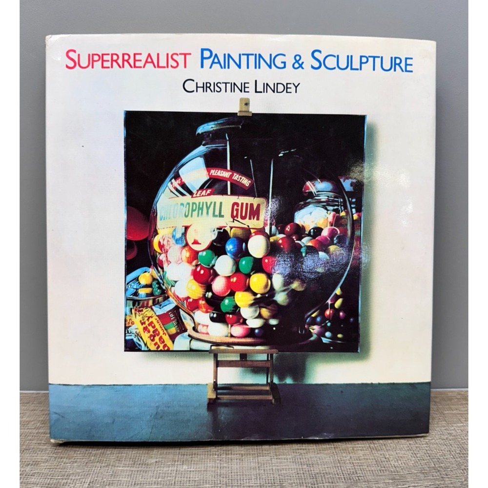 Superrealist Painting and Sculpture, by Christine Lindey Hardcover, GOOD